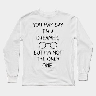 I am A dreamer Long Sleeve T-Shirt